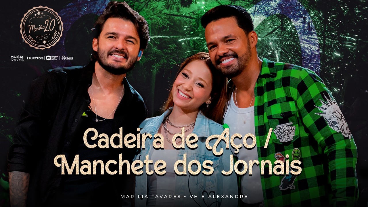 Marília Tavares, VH e Alexandre - Cadeira de Aço / Manchete dos Jornais - Marília 2.0