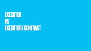 Executed vs Executory contract