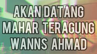 Mahar Teragung | Wanns Ahmad | Teaser