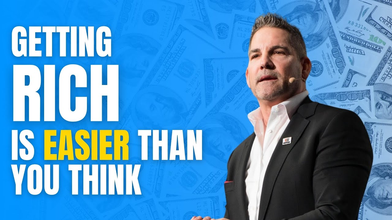 Getting Rich is Easier Than You Think by Grant Cardone YouTube
