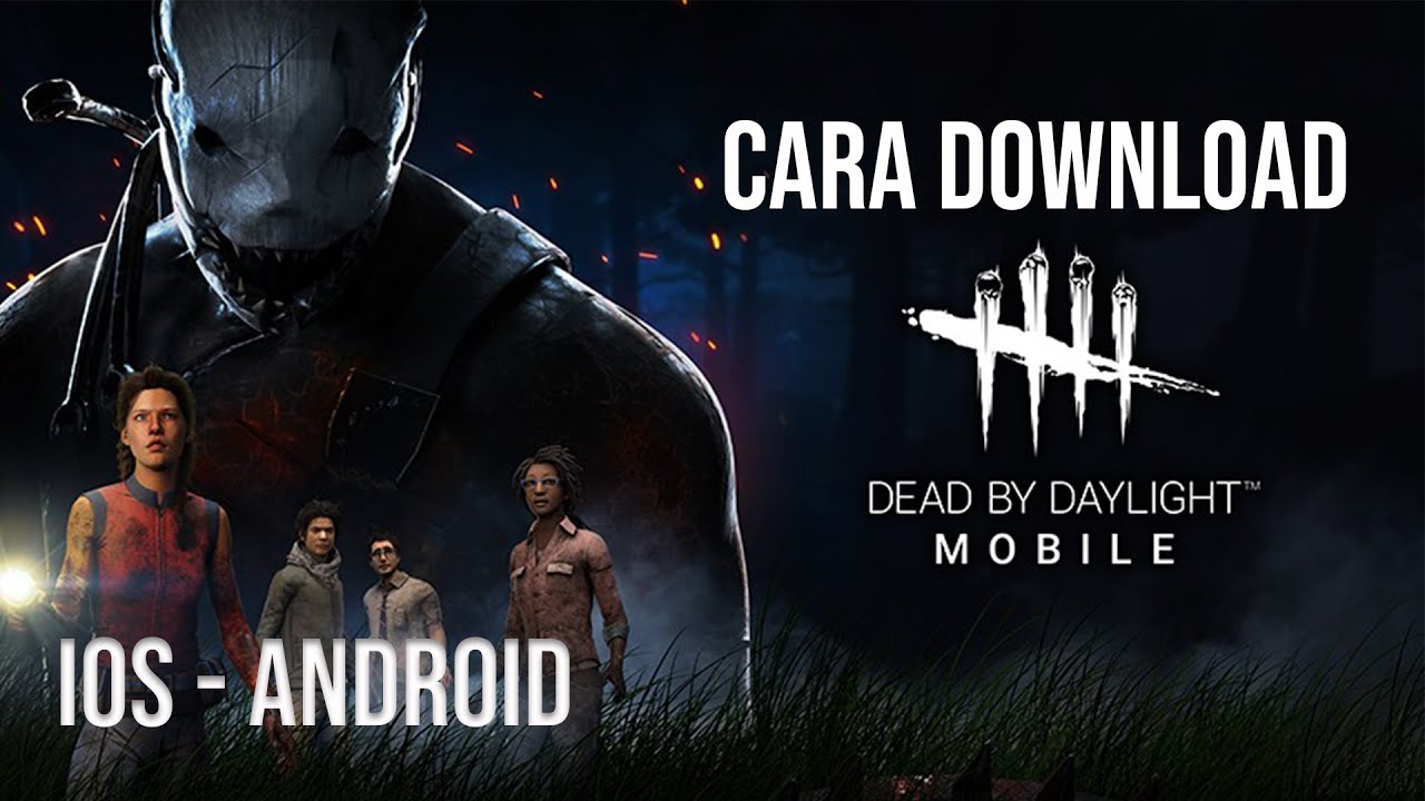 Cara download Dead by Daylight Mobile IOS dan Android | Nucksnuck - YouTube