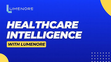 Healthcare Intelligence I Lumenore
