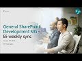 General SharePoint Dev Special Interest Group (SIG) - January 24th 2019