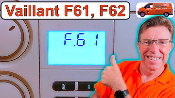 How to Fix Vaillant F61, F62 Also F64, F65, F67 Fault Codes, What