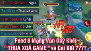 LAVILLE FEED 8 Mạng Vẫn GÁY KHÉT “ THUA XOÁ GAME “ Địch Khinh Thường và Cái Kết ???