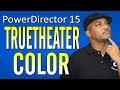 How to Color Grade with TrueTheater Color | PowerDirector