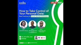 HOW TO TAKE CONTROL OF YOUR PERSONAL DATA: BEST PRACTICES FOR SECURE IDENTITY VERIFICATION (WEBINAR)