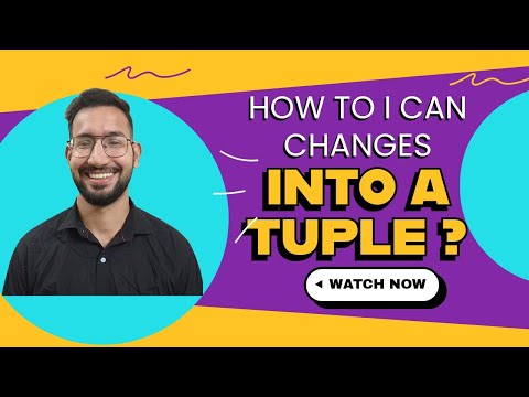 How to i can changes into a tuple