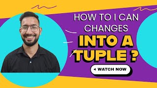 How to i can changes into a tuple