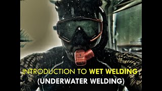 INTRODUCTION TO WET WELDING (UNDERWATER WELDING) Underwater Welder Setup Wet Welding