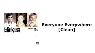 Download Lagu blink 182 -  Everyone Everywhere [Clean] MP3