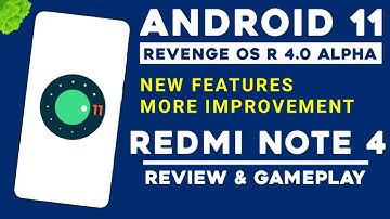 REVENGE OS R 4.0 ALPHA FOR REDMI NOTE 4 | ANDROID 11 | NEW FEATURES, MORE IMPROVEMENT | REVIEW