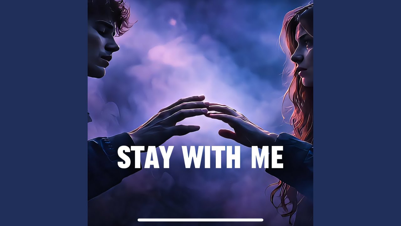 Stay With Me