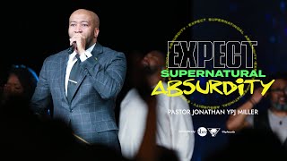 The Potter's House North - 04/24/2022 | Expect Super Natural Absurdity | Pastor Johnathan YPJ Miller