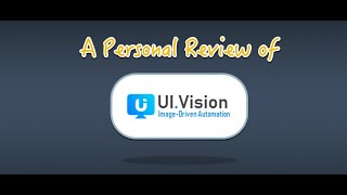 Personal Review of UI.Vision RPA