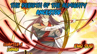 The Rebirth of The Almighty Ancestor Chapter 4 [Eng Sub] - Lunar