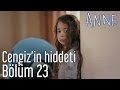 Anne 23 Bölüm Cengiz In Hiddeti