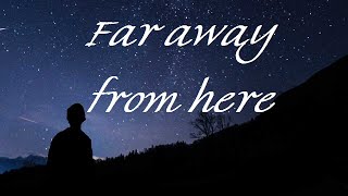 yaeow - far away from here (Lyric)