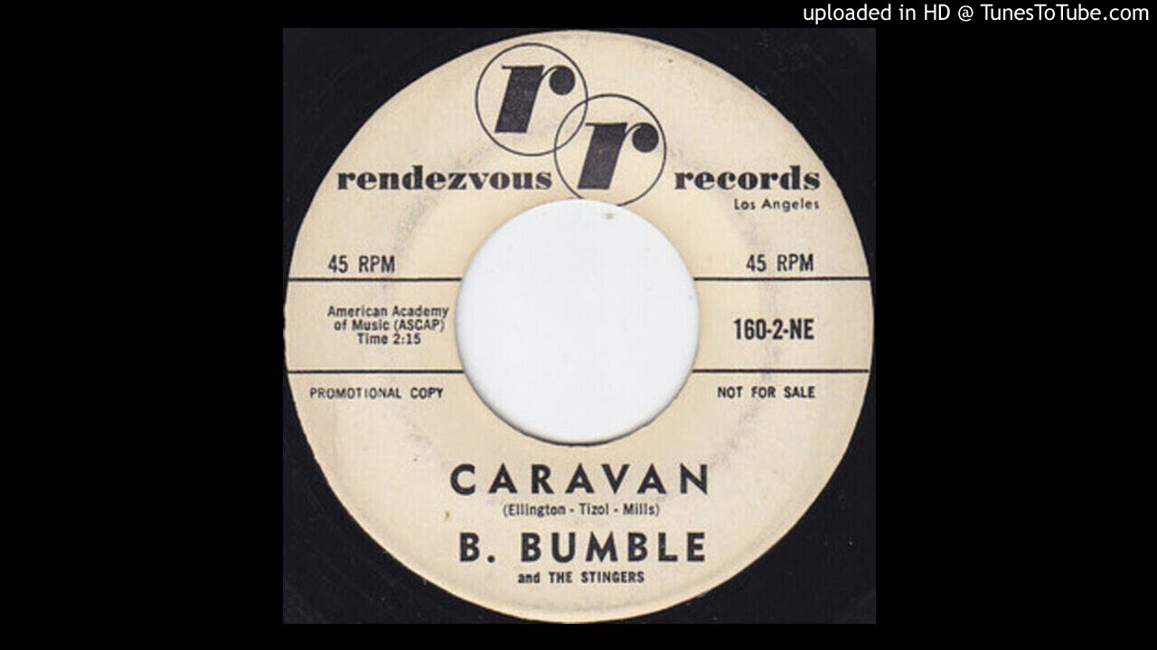 Guarda B. Bumble & The Stingers - Caravan 1961 su YouTube Guarda B. Bumble & The Stingers - Caravan 1961 su YouTube