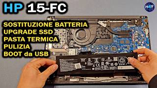 HP 15-FC Sostituzione Batteria, Upgrade SSD, Pasta Termica, Pulizia + Boot da USB