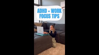ADHD Study + Work Tips