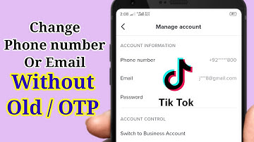 How to change tiktok account phone number and email without old/otp