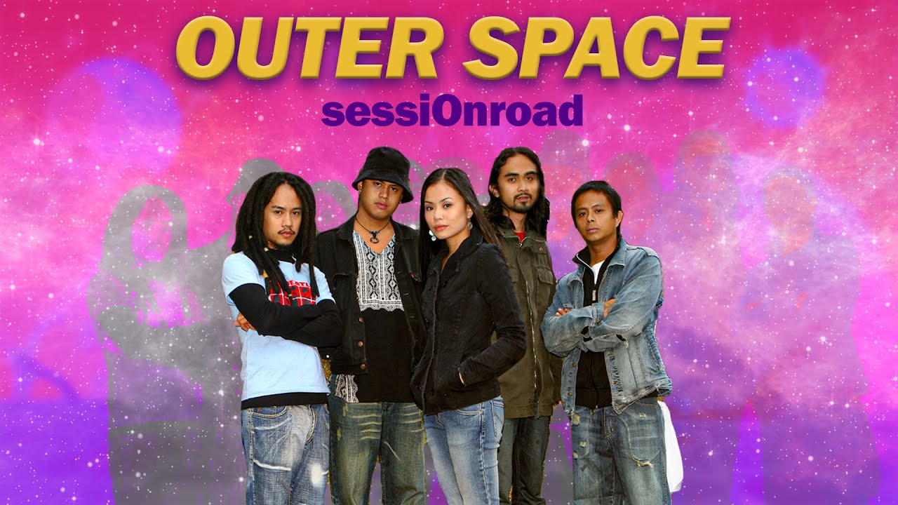 Watch OUTER SPACE - Session Road (Lyric Video) OPM on YouTube Watch OUTER SPACE - Session Road (Lyric Video) OPM on YouTube