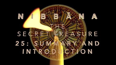 Nibbāna 25: Part Two Summary and Introduction