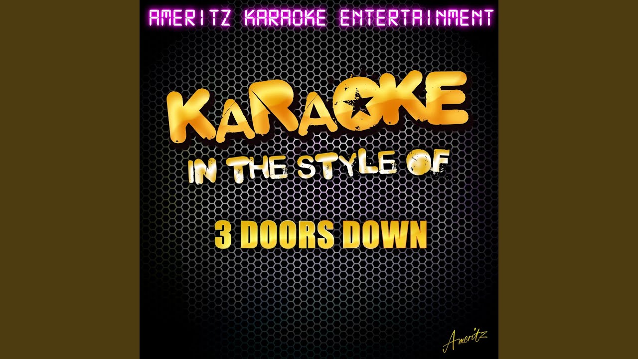 So I Need You In The Style Of 3 Doors Down Karaoke Version