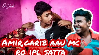 Amir,garib aau mc ro ipl satta | om jack vines | sambalpuri Vines