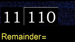 Divide 110 by 11 , remainder  . Division with 2 Digit Divisors . How to do