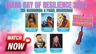 Trans Day of Resilience 2024:  A Panel Discussion