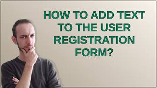 Drupal: How to add text to the user registration form?