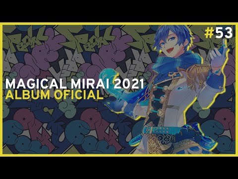 MAGICAL MIRAI 2021 OFFICIAL ALBUM | MikuPodcast(? | #53