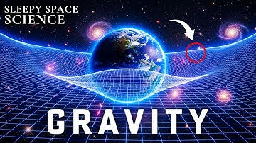 Gravity: The Force We Completely Misunderstand | Space Documentary