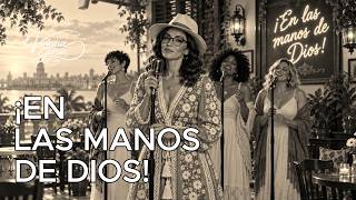 En las manos de Dios | Chachachá | Full Version (Con letra)