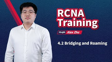 RCNA WLAN | Ruijie Training | 4.2 Bridging and Roaming