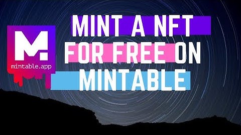 How to mint a NFT (Non-Fungible Token) for FREE on Mintable app? | 2021| NFTs | Metamask