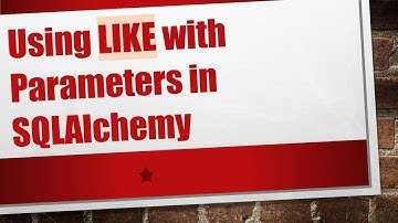 Using LIKE with Parameters in SQLAlchemy