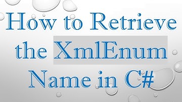 How to Retrieve the XmlEnum Name in C#