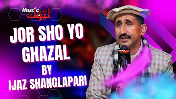Pashto New Song | Jor Sho Yo Ghazal | Ijaz Shanglapari | By Latoon Music | 2023