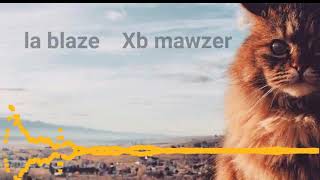 La blaze ft xb mawzer - yuzlenme Resimi