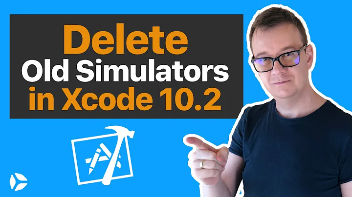 Delete Old Simulators in Xcode 10.2