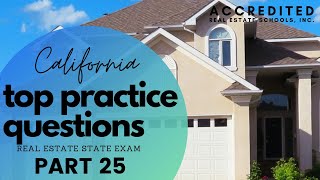 Top Questions Part 25 | California Real Estate State Exam Practice Questions