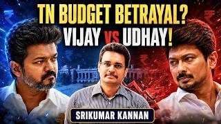 Tn Budget: Broken Promises Or Election Blueprint? Vijay Vs Udhay, Cauvery & More | Srikumar Kannan