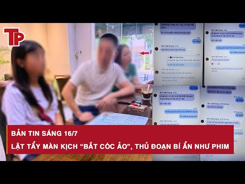 Sáng 16/7:Lời kể