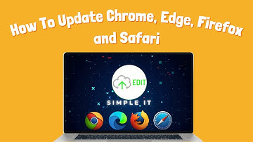 Update Chrome, Edge, Firefox & Safari Easily (Step-by-Step)