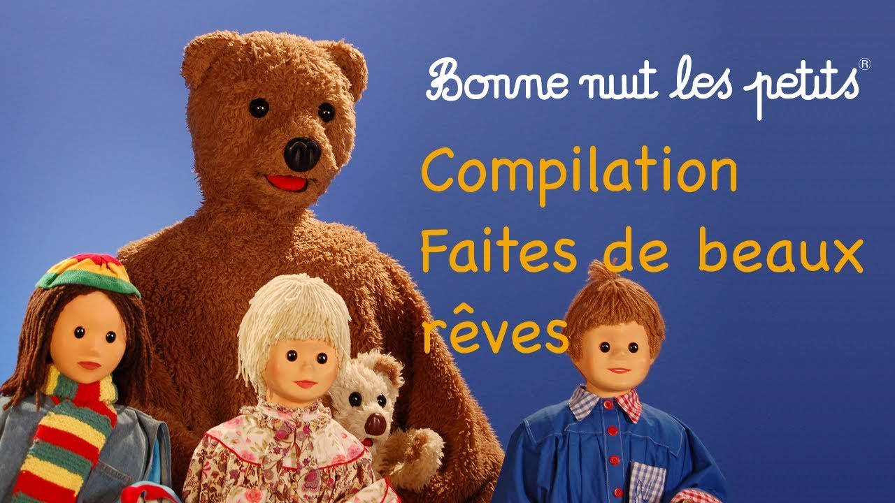 Bonne Nuit Les Petits Compilation Faites De Beaux Reves Youtube