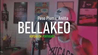 BELLAKEO (Video Oficial) - Peso Pluma, Anitta - VERSÃO EM PORTUGUÊS - LIMA