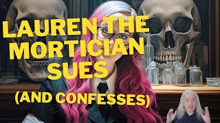 Lauren The Mortician Sues Caffinated Kitti, Bekah Day, and DWKT -- And It's Real Bad